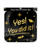 Classy party decoration signs - Huldeschild You did it